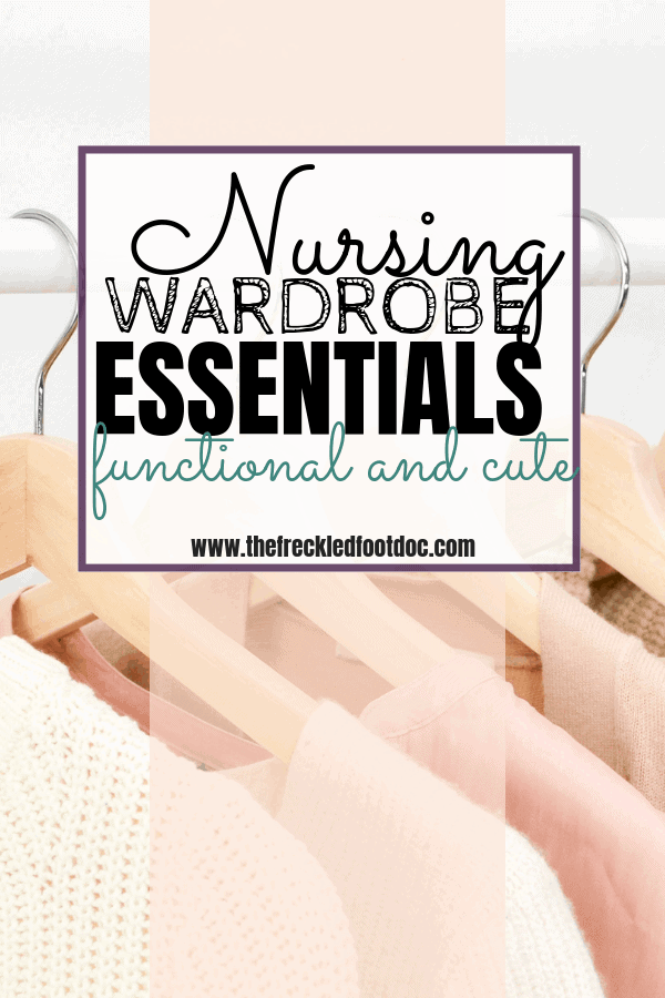 Nursing Wardrobe Essentials