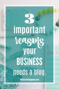 3 Important Reasons Your Business Needs a Blog