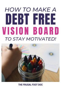 How to make a debt free vision board so you can stay motivated while paying off debt. A debt free vision board keeps you focused on your debt free journey and goals. A debt free vision board is an easy and fun way to pay off debt. #debtpayoff #daveramsey #debtfree