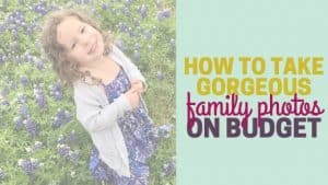 How to take family photos on a budget