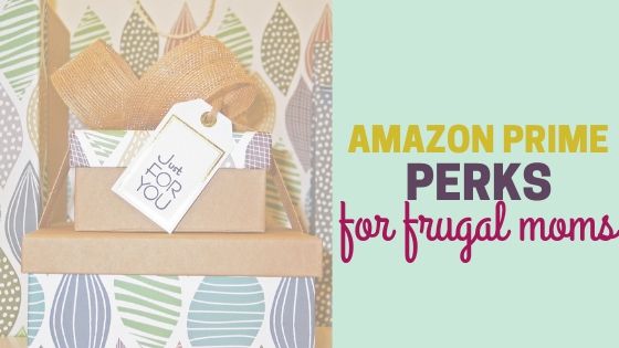 Amazon Prime Perks for Frugal Moms