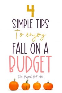 Simple tips to practice contentment and gratitude during the busy fall season and to enjoy fall on a budget. Tips for living frugally in the fall when it comes to fall home decor, fall fashion, fall activities, pumpkin spice lattes, and fall food. #fall #gratitude #frugalliving