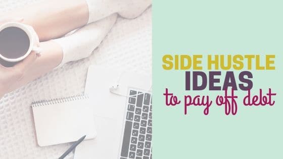 Side Hustle Ideas to pay off debt