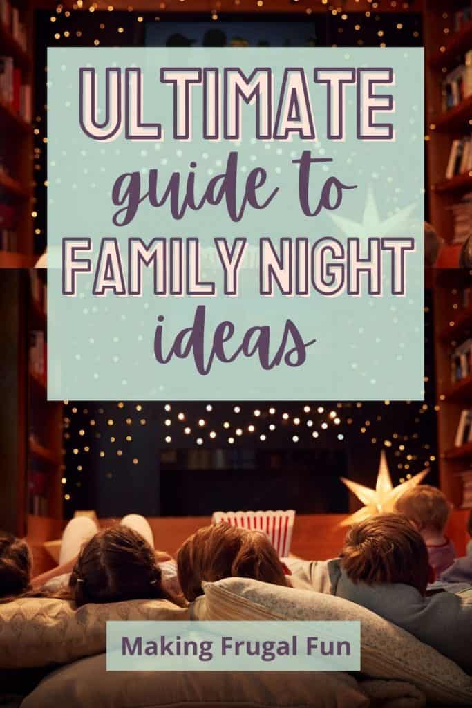 The Ultimate Guide to Family Night Ideas Making Frugal FUN