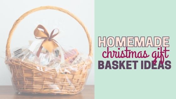 Easy Homemade Christmas Gift Basket DIY Ideas
