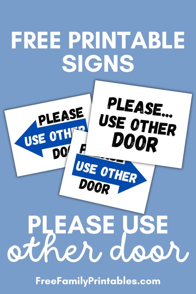 This image shows a preview of the free Please Use other door printable sign that is available on this blog. There is a right arrow and left arrow printable please use other door sign as well as one without an arrow.
