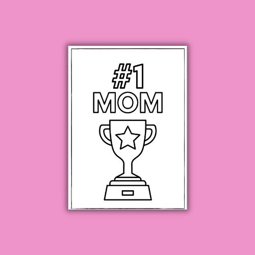 #1 Mom with trophy cover design for printable mothers day cards to color.