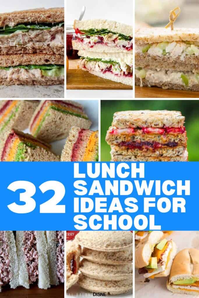 This image shows a roundup of different sandwiches for a blog post titled 32 Lunch Sandwich Ideas for school. 
